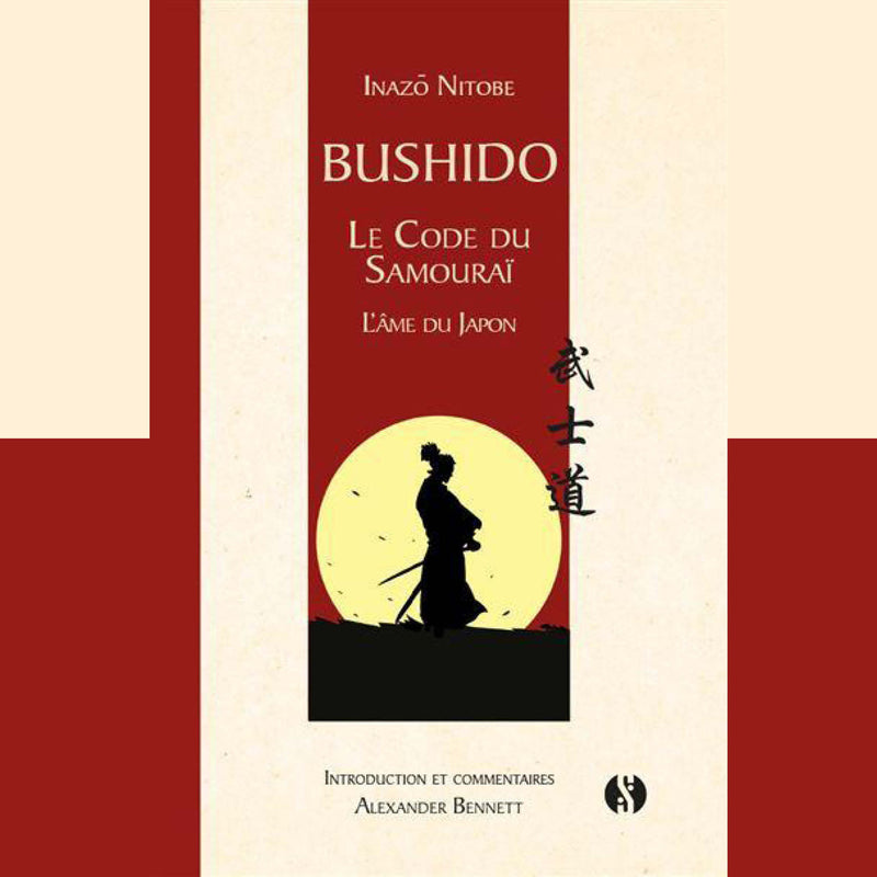 Le livre Bushido ( le code du samouraï )